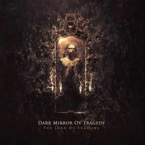 Dark Mirror Ov Tragedy : The Lord ov Shadows